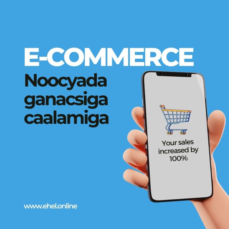 E-COMMERCE(Noocyada Ganacsiga Caaamiga)