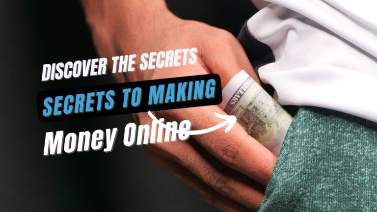 Discover the Secrets to Making Money Online